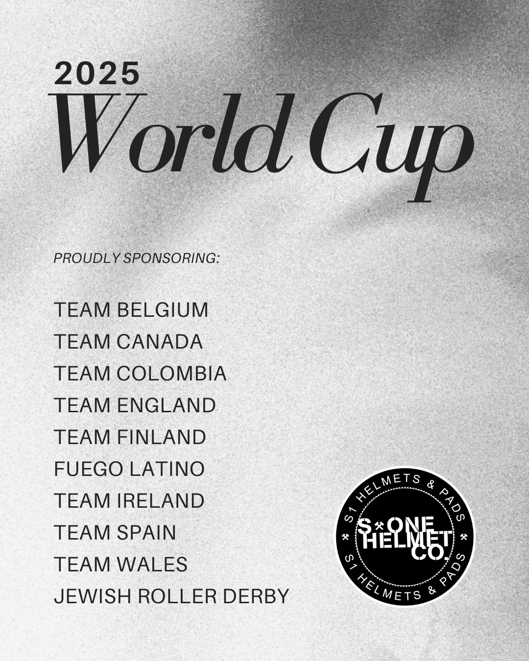 S1 Sponsored Teams for the Roller Derby World Cup - Team England- Team Canada-Team Spain-Team Belgium-Team Finland-Fueg Latino-Jewish Roller Derby